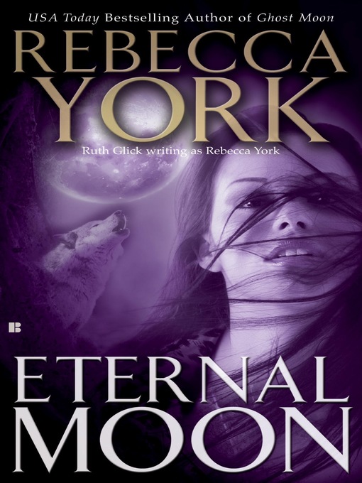 Title details for Eternal Moon by Rebecca York - Available